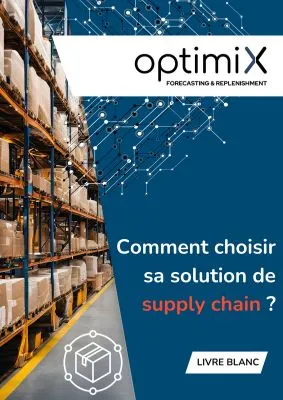 Comment choisir sa solution de supply chain